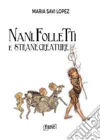Nani, folletti e strane creature