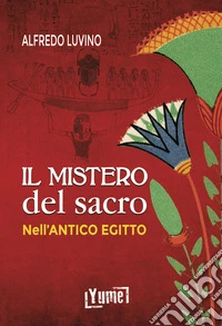 Il mistero del sacro nell'antico Egitto