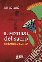 Il mistero del sacro nell'antico Egitto libro