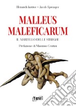 Malleus Maleficarum. Il martello delle streghe libro