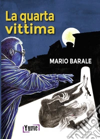 La quarta vittima