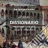 Dissionario padovàn-italiano, italiano-padovàn libro di Fontana Pier Giorgio