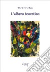 L'albero teoretico libro di Crivellaro Tiberio