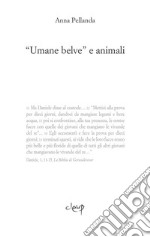 'Umane belve' e animali libro