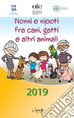 Nonni e nipoti fra cani, gatti e altri animali domestici libro