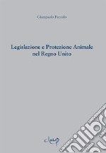 Legislazione e protezione animale nel Regno Unito. Ediz. multilingue libro