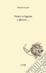 Patate in laguna e altrove... libro