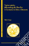 Teoria e pratica della storiografia filosofica in Germania fra Sette e Ottocento libro