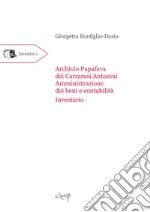 Archivio Papafava dei Carraresi Antonini. «Amministrazione dei beni e contabilità». Inventario libro