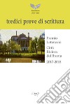 Tredici prove di scrittura. Premio letterario, Città Riviera del Brenta 2017-2018 libro