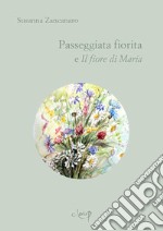 Passeggiata fiorita-Il fiore di Maria