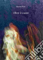 Oltre il cuore libro