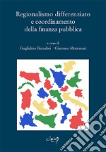 Regionalismo differenziato e coordinamento della finanza pubblica libro