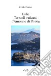 Eolie. Terra di vulcani, d'amore e di poesia libro di D'Amico Davide F.