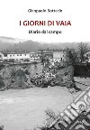 I giorni di Vaia. Diario dal campo libro