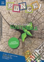 PLaNCK! (2020). Vol. 20: Verso un mondo sostenibile-Towards a sustainable world libro