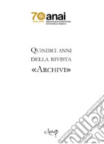 Quindici anni della rivista «Archivi» libro