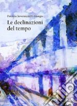 Le declinazioni del tempo libro