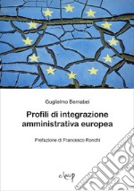 Profili di integrazione amministrativa europea libro