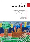 Jack e gli amici libro