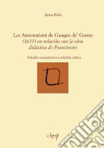 Las Annotationes de Gauges de' Gozze (1631) en relación con la obra didáctica de Franciosini. Estudio cuantitativo y edición crítica