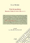 Vite dei moderni. Mussato, Dante, Petrarca, Boccaccio libro