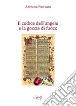 Il codice dell'angelo e la goccia di fuoco