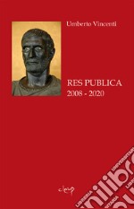 Res publica. 2008 - 2020 libro