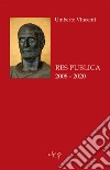 Res publica. 2008 - 2020 libro