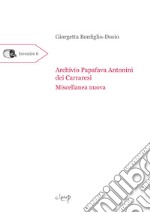 Archivio Papafava Antonini dei Carraresi. Miscellanea nuova libro