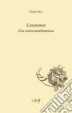 Couscous. Una storia mediterrranea libro