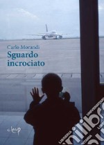 Sguardo incrociato libro