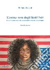 L'anima nera degli Stati Uniti. Gli afro-americani dalla schiavitù a Black Lives Matter libro