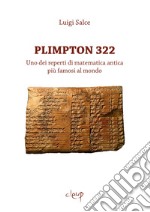 Plimpton 322. Uno dei reperti di matematica antica più famosi al mondo libro