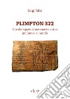 Plimpton 322. Uno dei reperti di matematica antica più famosi al mondo libro di Salce Luigi
