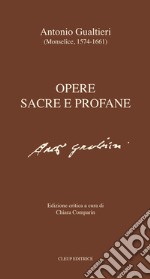 Opere sacre e profane. Ediz. critica