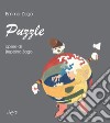 Puzzle. Ediz. illustrata libro