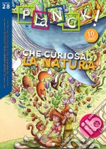 PLaNCK! (2023). Ediz. bilingue. Con poster con il calendario del 2023. Vol. 28: Che curiosa... la natura!-Nature... How curious! libro