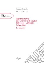 Archivio storico dell'Università di Cagliari. Sezione II - Carteggio (1852-1862). Inventario libro