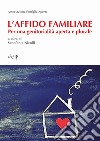 L'affido familiare. Per una genitorialità aperta e plurale libro di Nicolli S. (cur.)