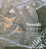 Nereidi. Donne di Nereo libro