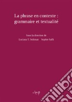 La phrase en contexte: grammaire et textualité