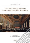 La caduta della Serenissima. I temporeggiatori della Repubblica libro