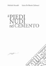 A piedi nudi nel cemento libro