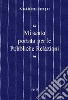 «Mi sento portata per le pubbliche relazioni» libro