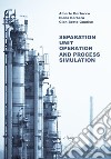 Separation Unit Operation and Process Simulation libro