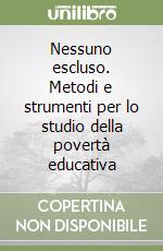 Nessuno escluso. Metodi e strumenti per lo studio della povertà educativa libro