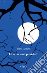 La relazione possibile libro