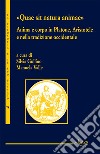 «Quae sit natura animae». Anima e corpo in Platone, Aristotele e nella tradizione occidentale libro