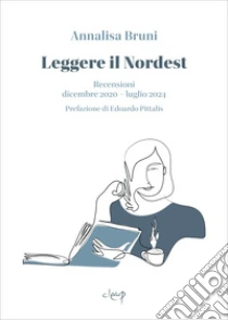 Leggere il Nordest. Recensioni dicembre 2020-luglio 2024